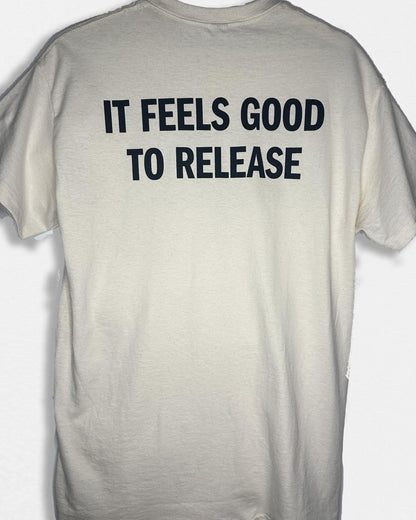 'It Feels Good To Release' Short Sleeve T-shirt - Ivory
